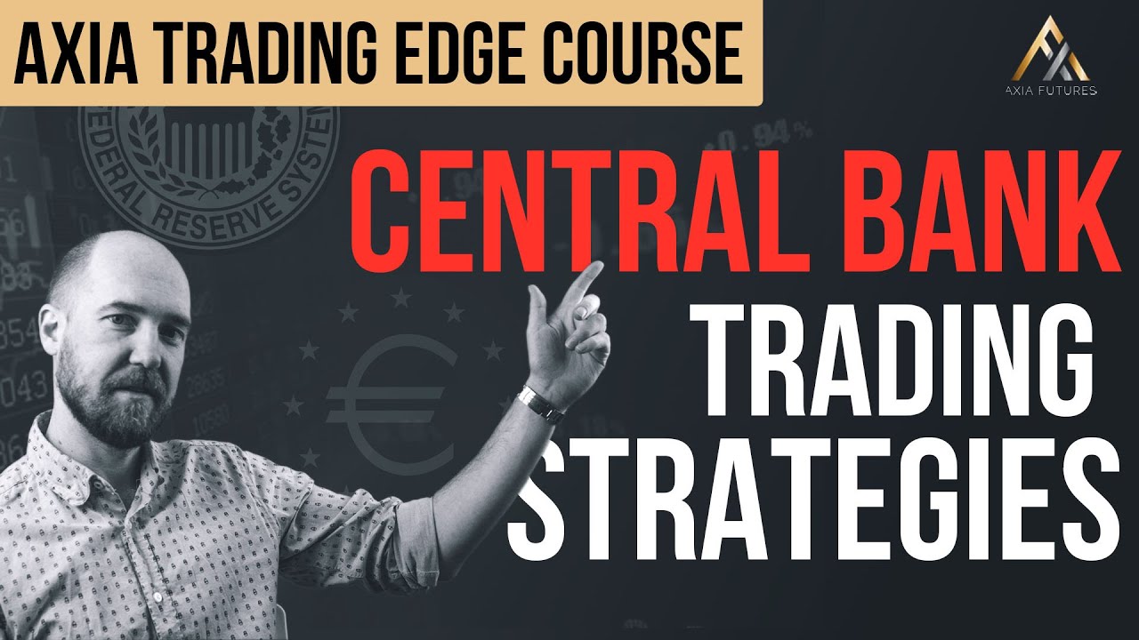Axia Futures - Central Bank Trading Strategies